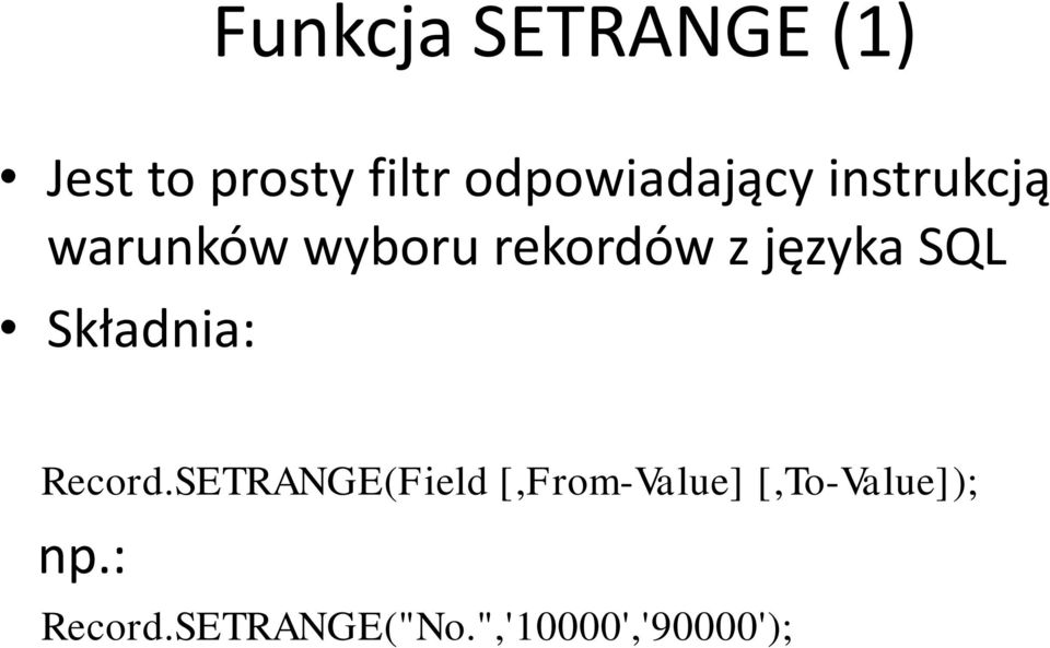 języka SQL Składnia: Record.