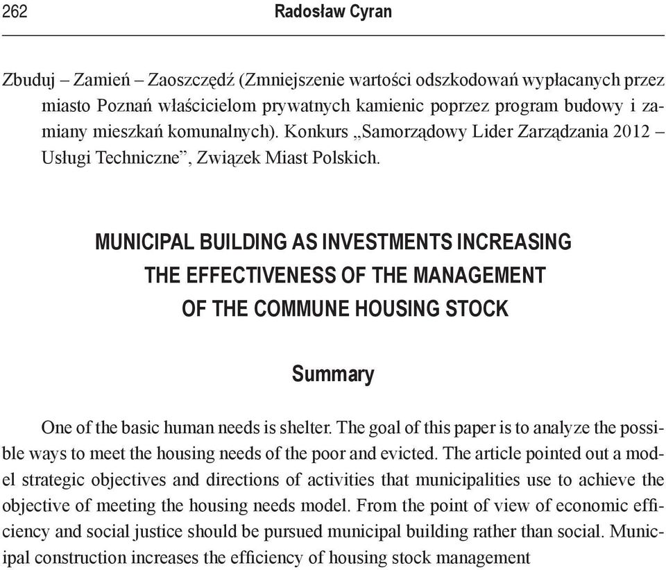 MUNICIPAL BUILDING AS INVESTMENTS INCREASING THE EFFECTIVENESS OF THE MANAGEMENT OF THE COMMUNE HOUSING STOCK Summary One of the basic human needs is shelter.