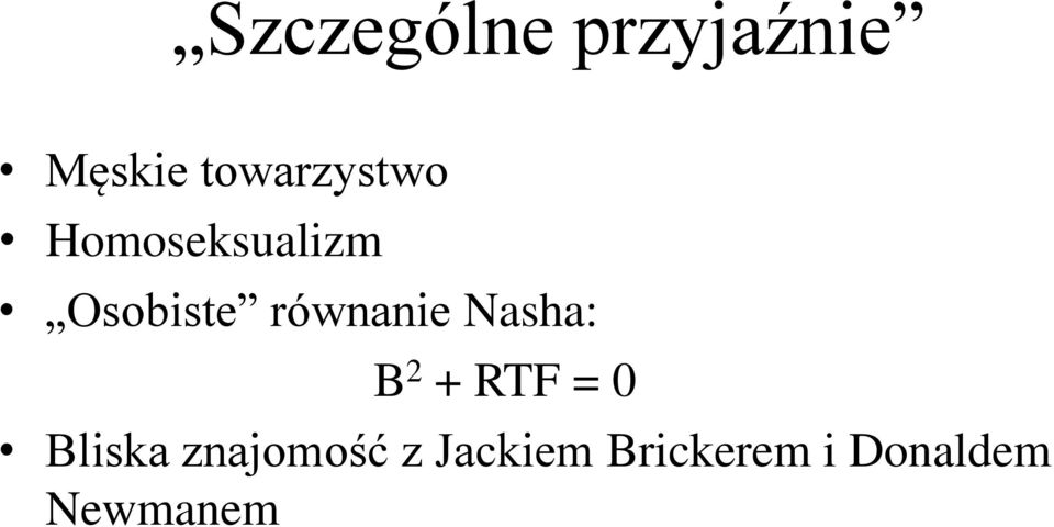 równanie Nasha: B 2 + RTF = 0 Bliska