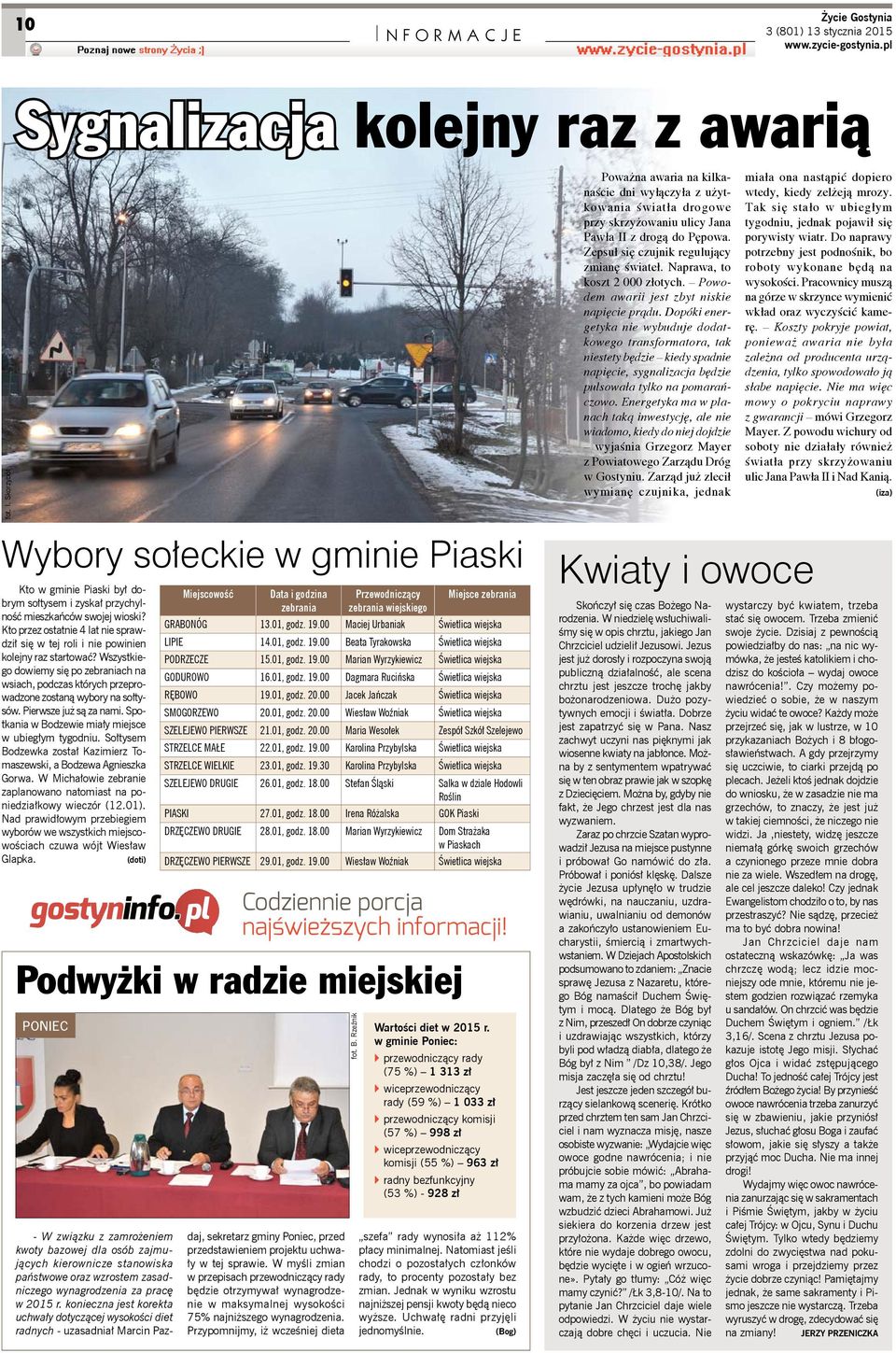 Pierwsze już są za nami. Spotkania w Bodzewie miały miejsce w ubiegłym tygodniu. Sołtysem Bodzewka został Kazimierz Tomaszewski, a Bodzewa Agnieszka Gorwa.