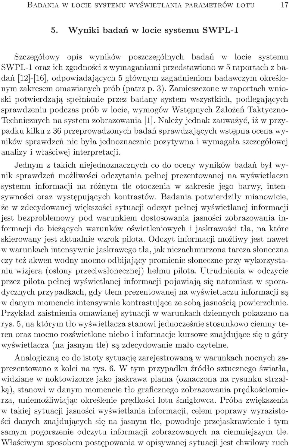 5 głównym zagadnieniom badawczym określonym zakresem omawianych prób(patrz p. 3).