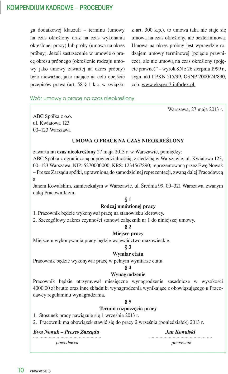 300 k.p.), to umowa taka nie staje się umową na czas określony, ale bezterminową.