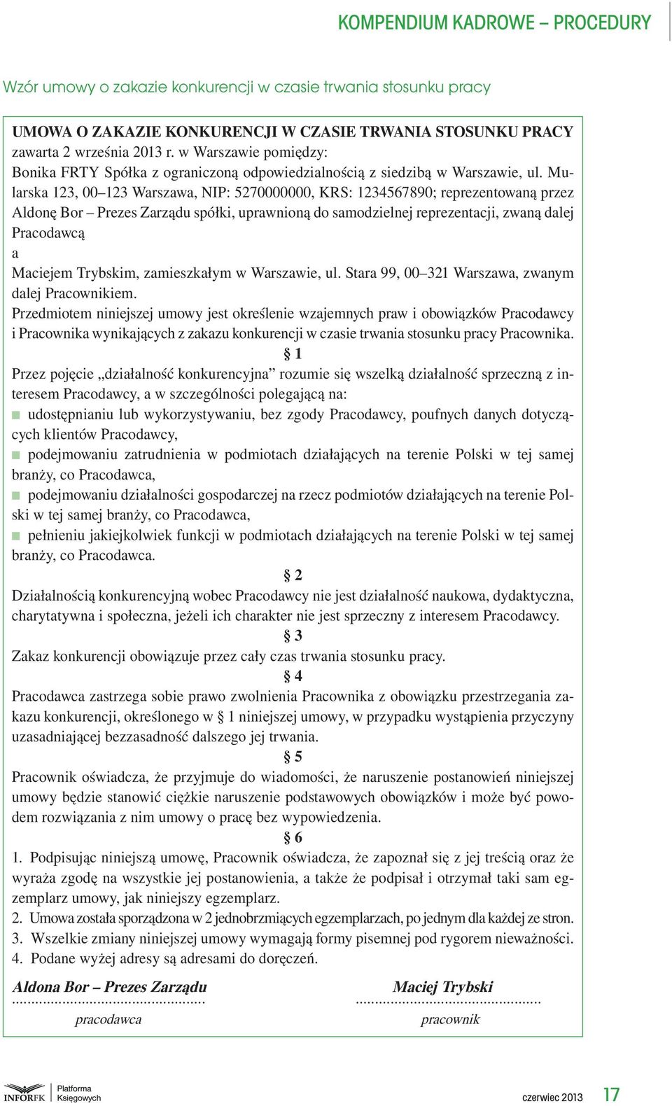 Mularska 123, 00 123 Warszawa, NIP: 5270000000, KRS: 1234567890; reprezentowaną przez Aldonę Bor Prezes Zarządu spółki, uprawnioną do samodzielnej reprezentacji, zwaną dalej Pracodawcą a Maciejem