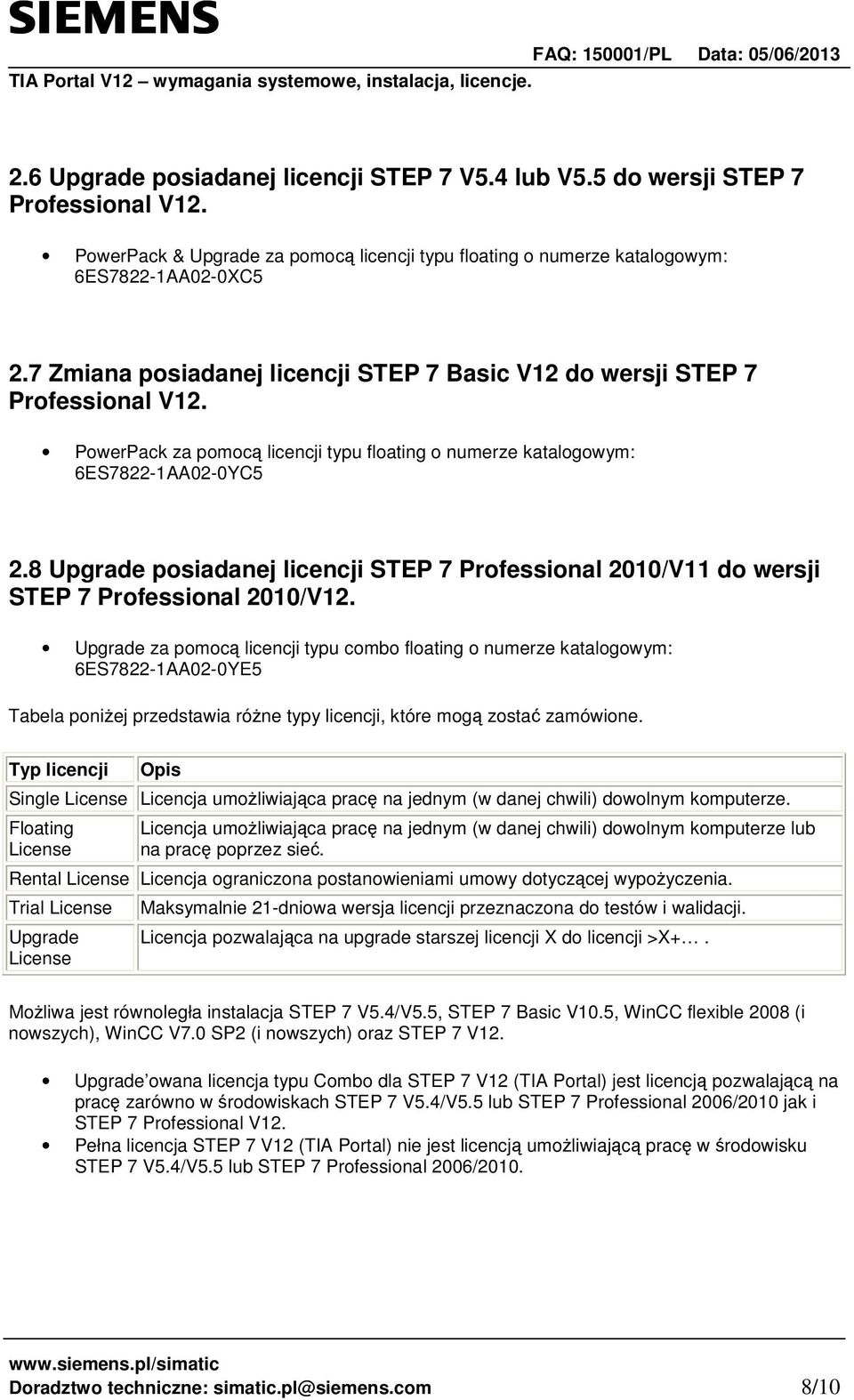 8 Upgrade posiadanej licencji STEP 7 Professional 2010/V11 do wersji STEP 7 Professional 2010/V12.