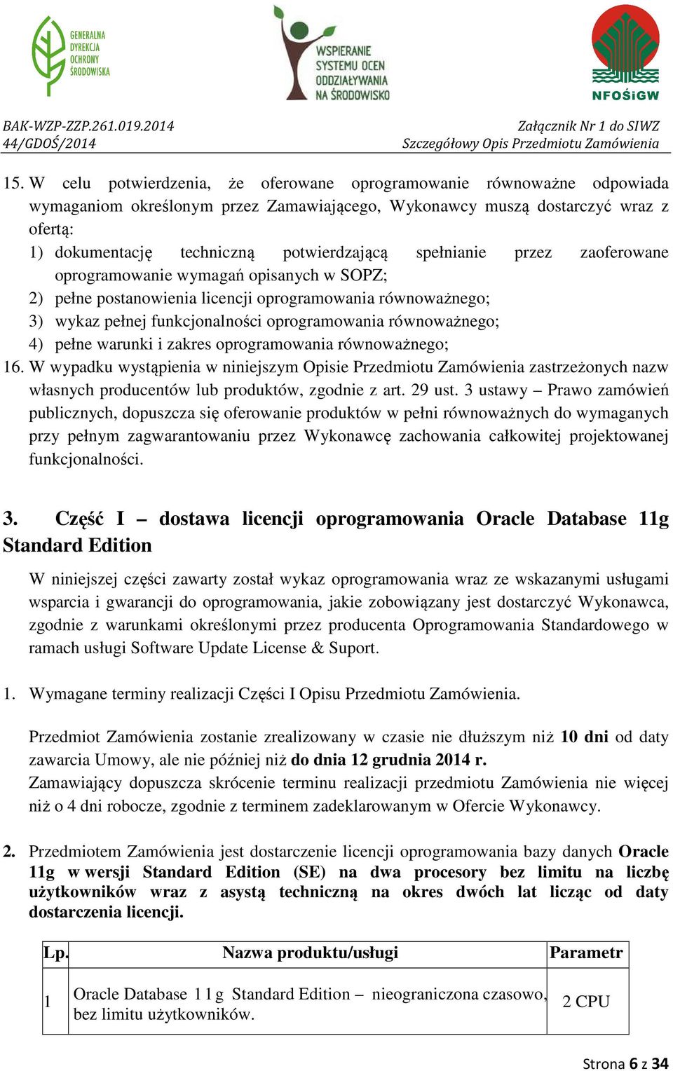 równoważnego; 4) pełne warunki i zakres oprogramowania równoważnego; 16.