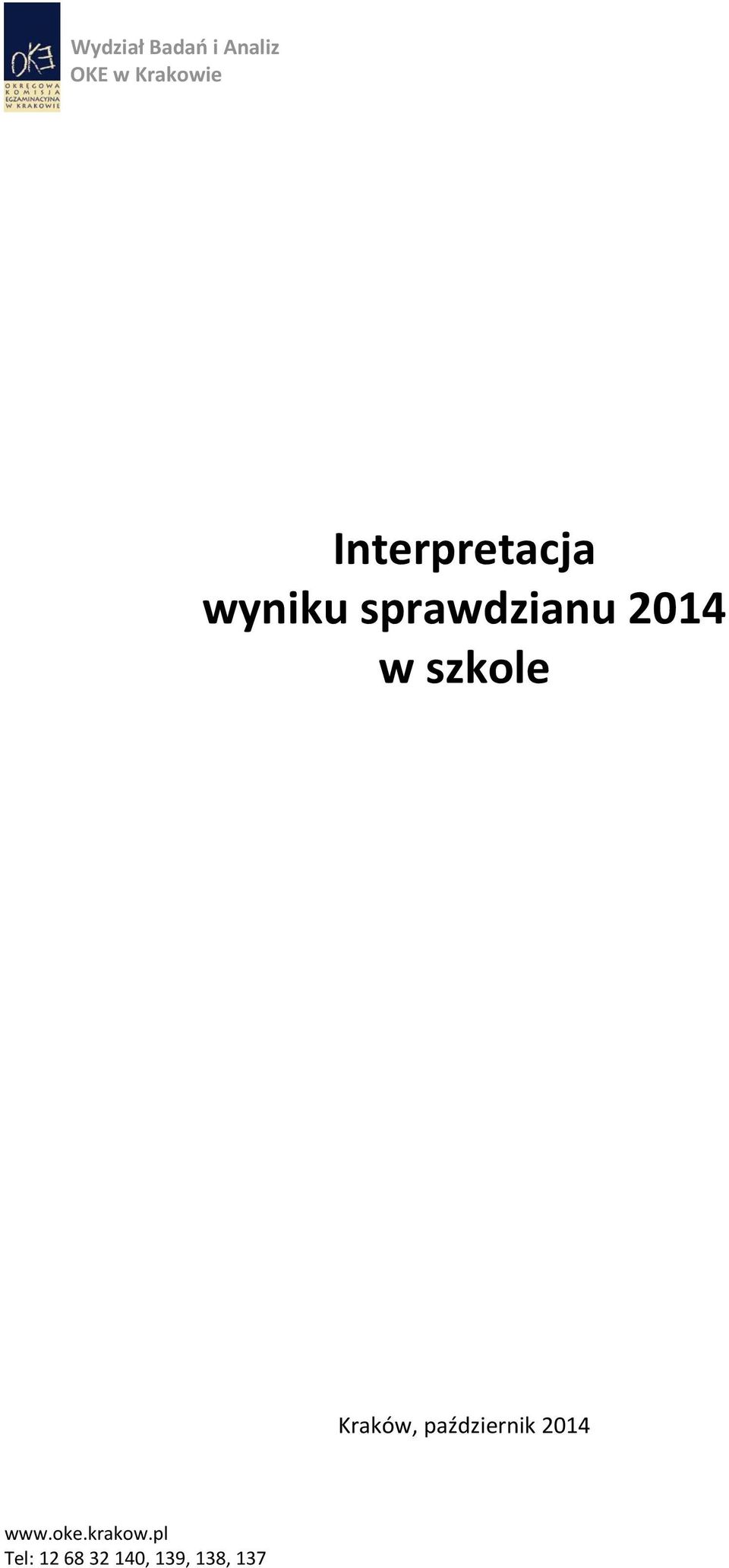 szkole Kraków, październik 2014 www.oke.