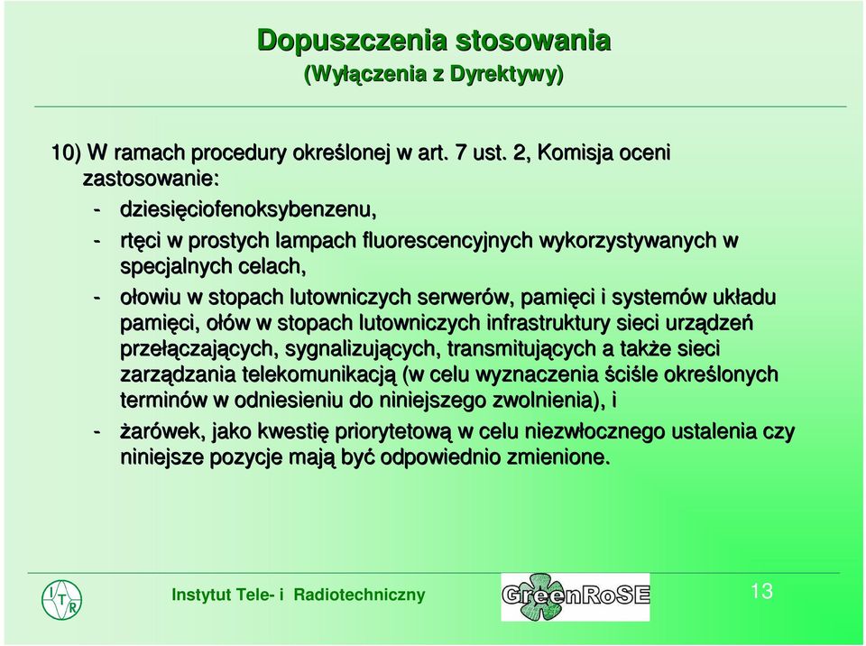 lutowniczych serwerów, w, pamięci i systemów w układu pamięci, ołów o w w stopach lutowniczych infrastruktury sieci urządze przełą dzeń łączających, cych, sygnalizujących,