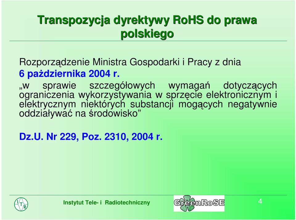 w sprawie szczegółowych wymagań dotyczących ograniczenia wykorzystywania w sprzęcie