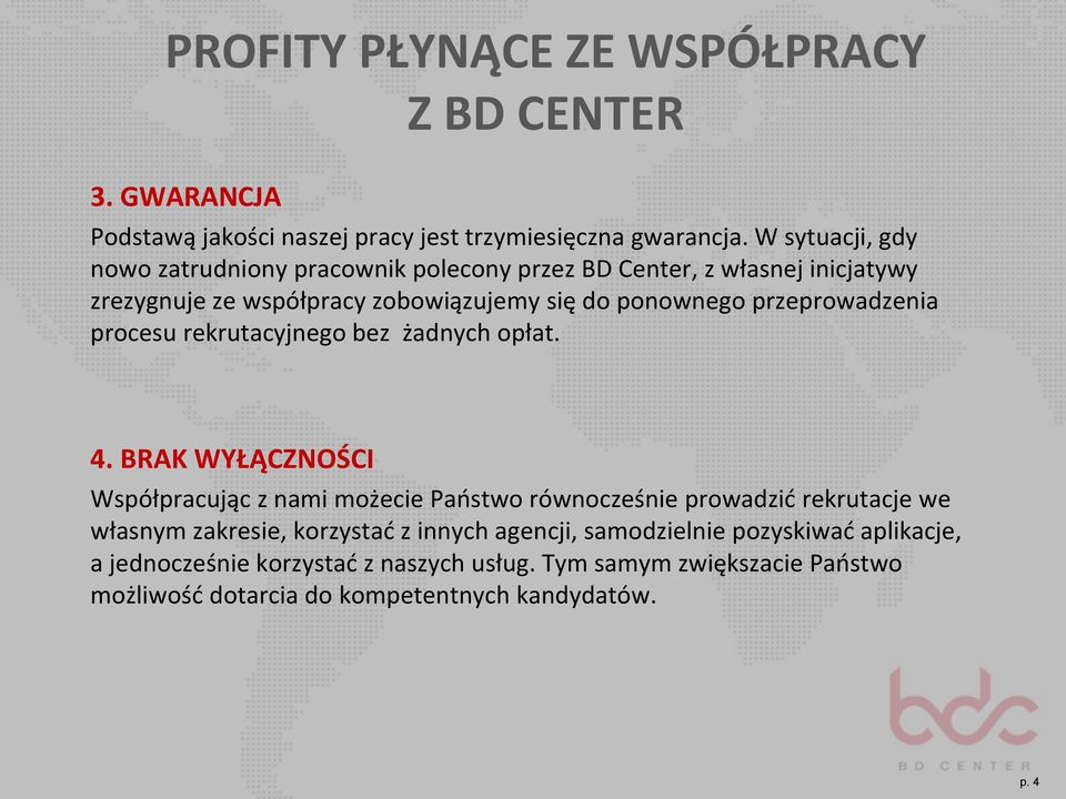 przeprowadzenia procesu rekrutacyjnego bez żadnych opłat. 4.