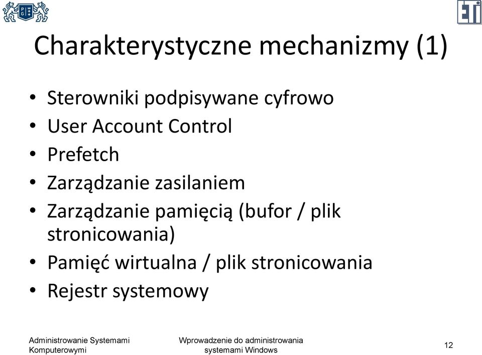 zasilaniem Zarządzanie pamięcią (bufor / plik