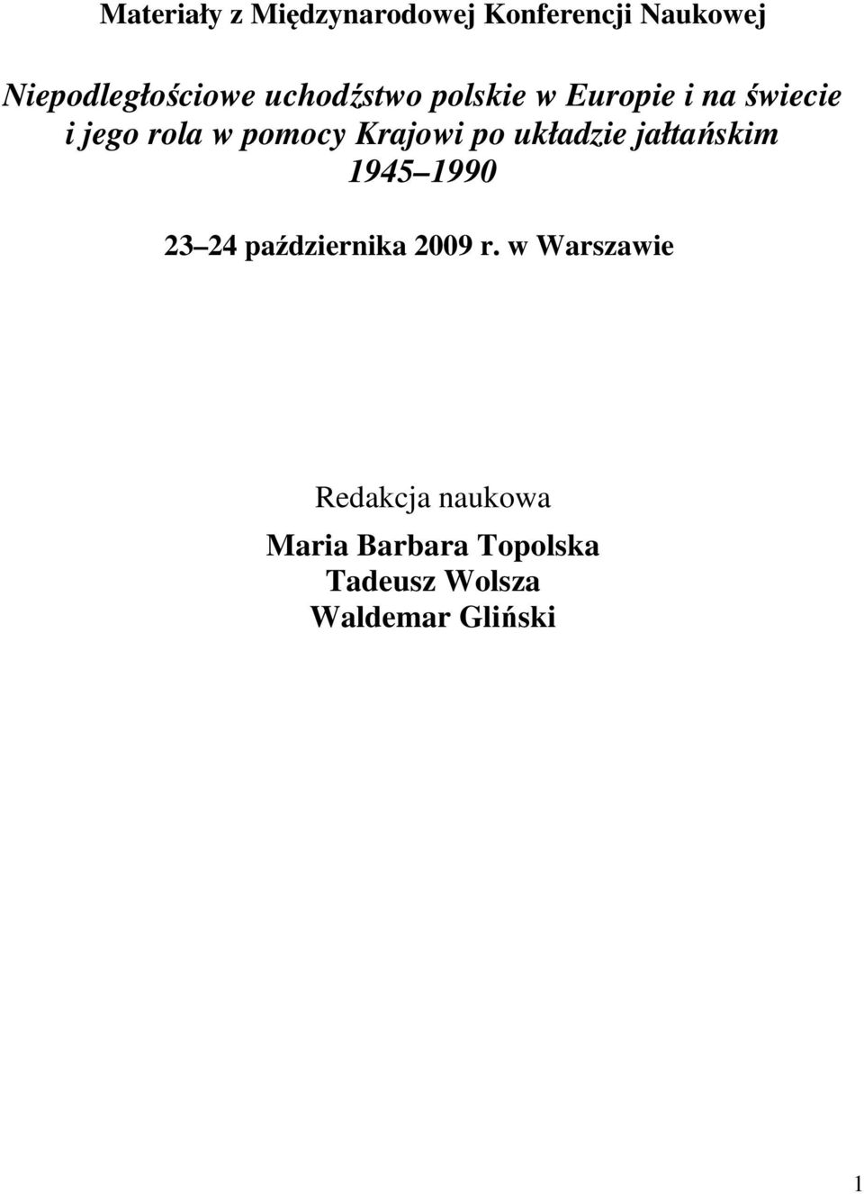 po układzie jałtańskim 1945 1990 23 24 października 2009 r.