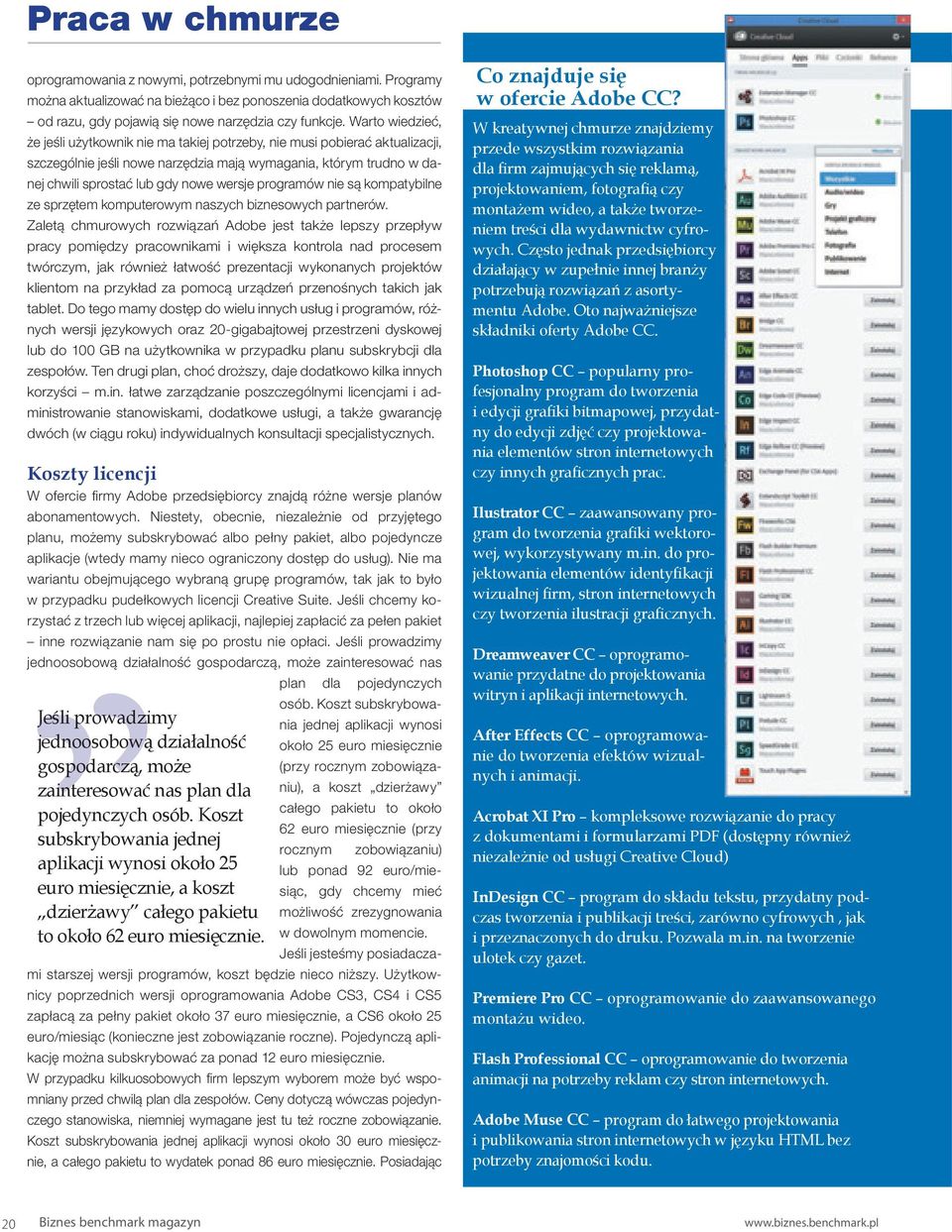 programów nie są kompatybilne ze sprzętem komputerowym naszych biznesowych partnerów.