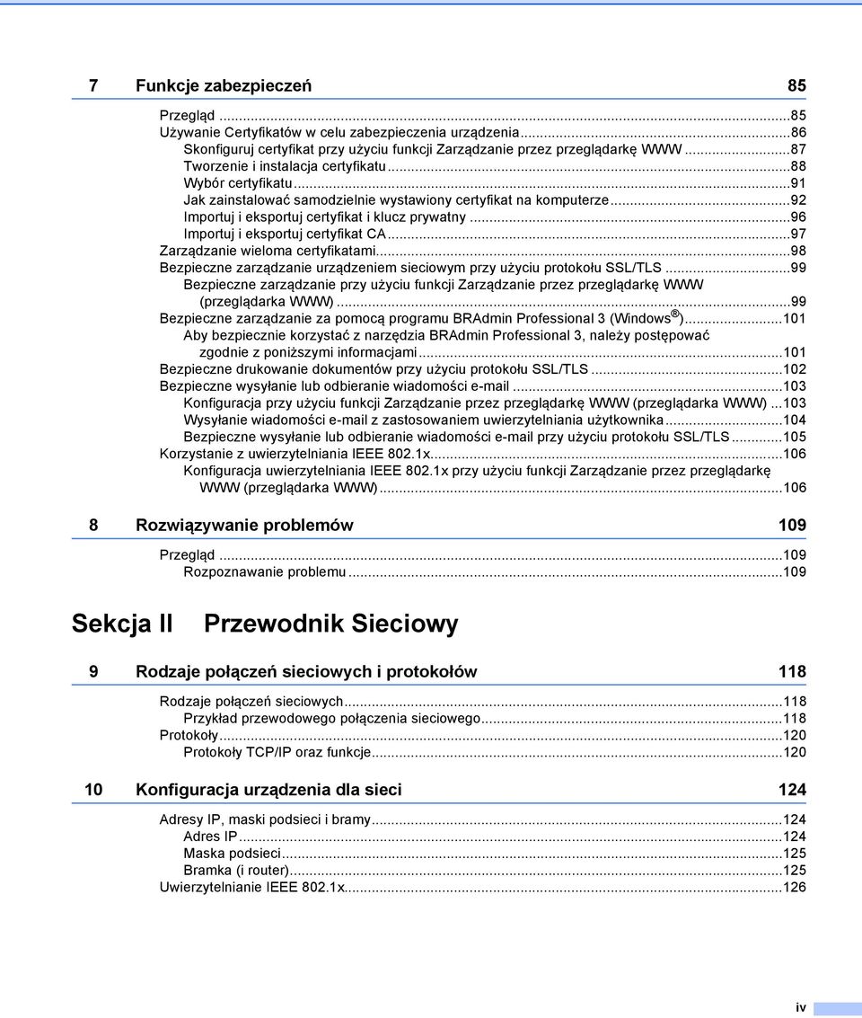 ..96 Importuj i eksportuj certyfikat CA...97 Zarządzanie wieloma certyfikatami...98 Bezpieczne zarządzanie urządzeniem sieciowym przy użyciu protokołu SSL/TLS.