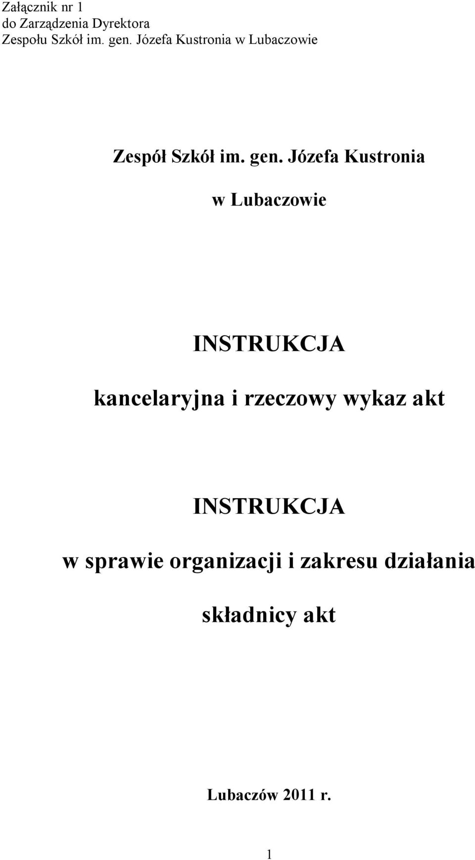 Józefa Kustronia w Lubaczowie INSTRUKCJA kancelaryjna i rzeczowy