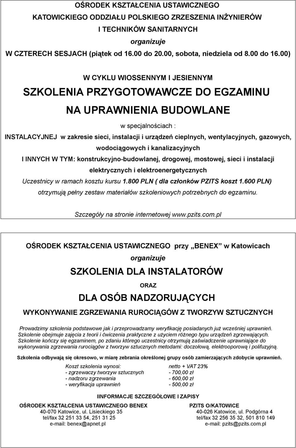 gazowych, wodociągowych i kanalizacyjnych I INNYCH W TYM: konstrukcyjno-budowlanej, drogowej, mostowej, sieci i instalacji elektrycznych i elektroenergetycznych Uczestnicy w ramach kosztu kursu 1.