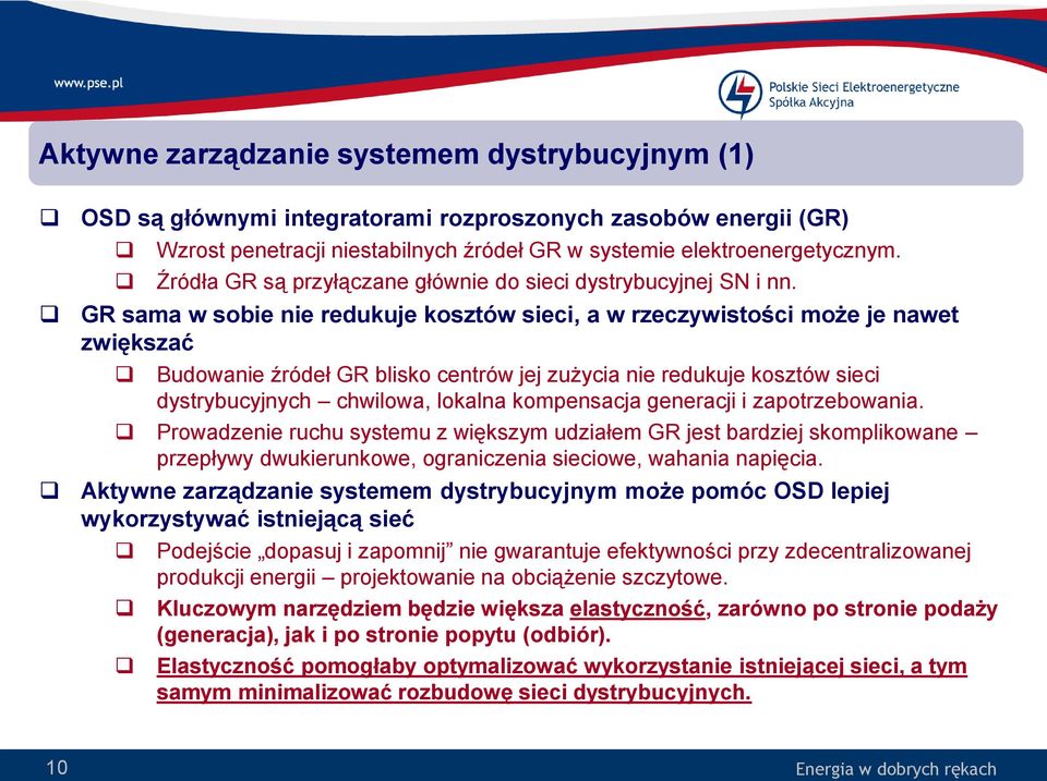 GR sama w sobie nie redukuje kosztów sieci, a w rzeczywistości może je nawet zwiększać Budowanie źródeł GR blisko centrów jej zużycia nie redukuje kosztów sieci dystrybucyjnych chwilowa, lokalna