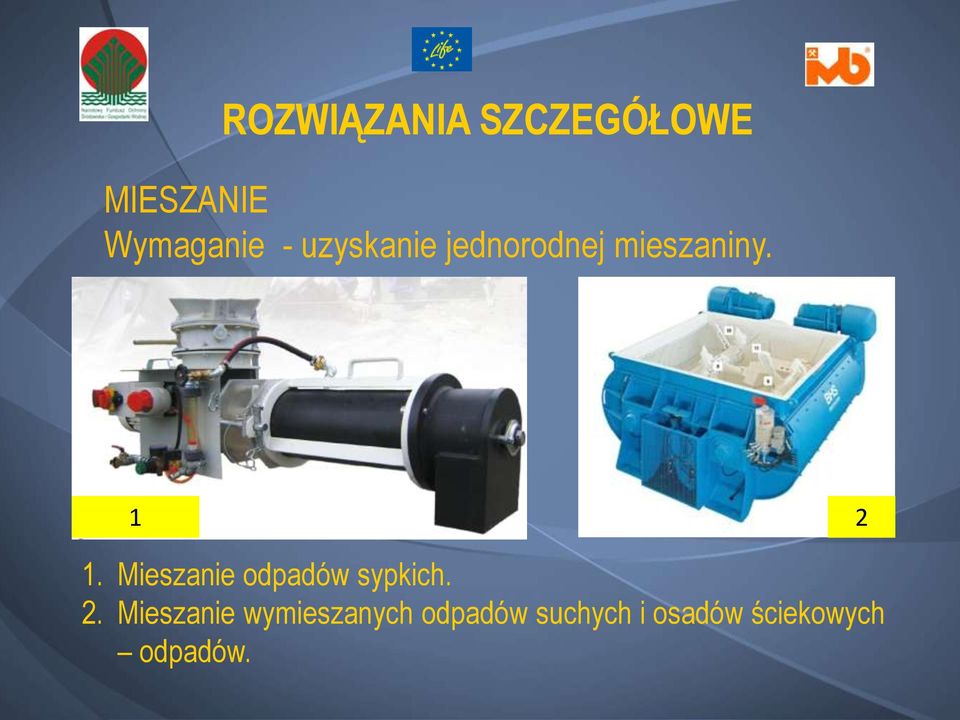 Mieszanie odpadów sypkich. 2.