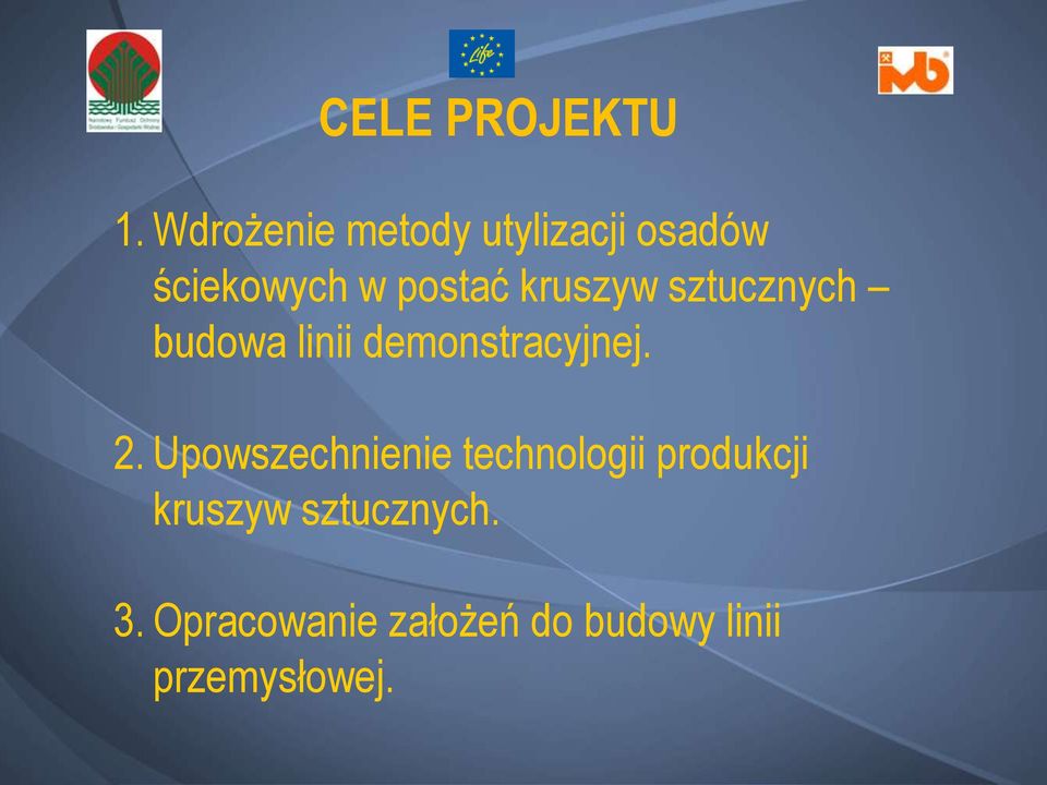 kruszyw sztucznych budowa linii demonstracyjnej. 2.