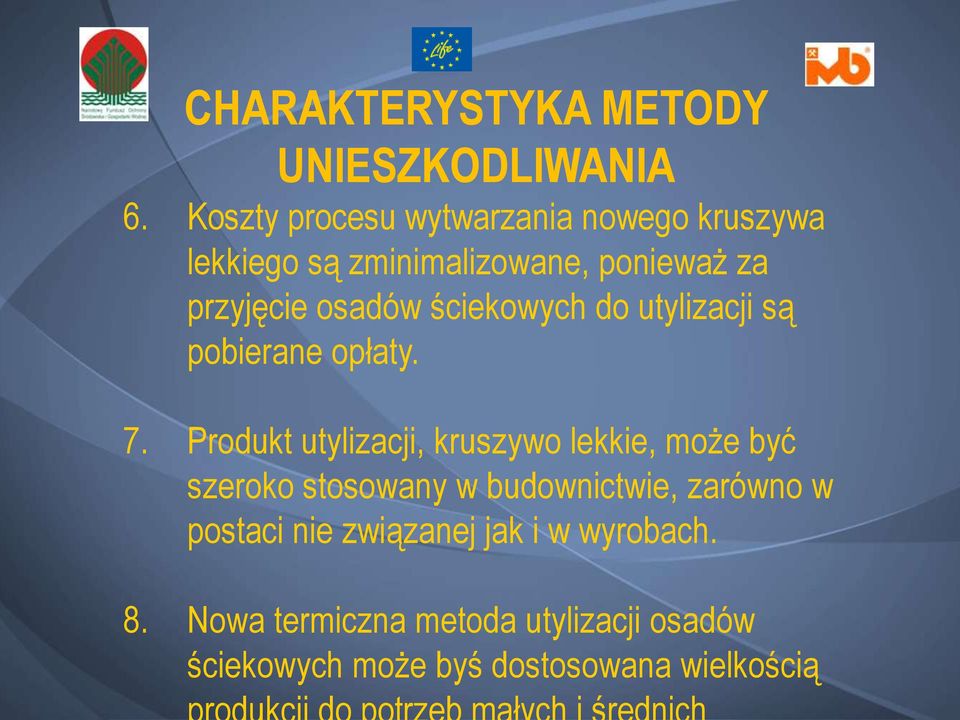 ściekowych do utylizacji są pobierane opłaty. 7.