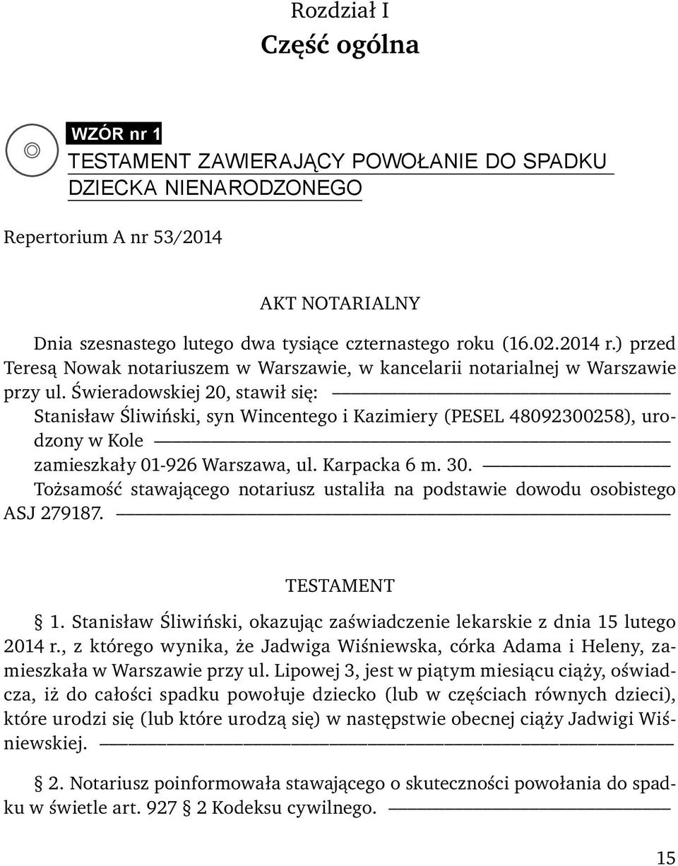 ) przed Teresą Nowak notariuszem w Warszawie, w kancelarii notarialnej w Warszawie przy ul.