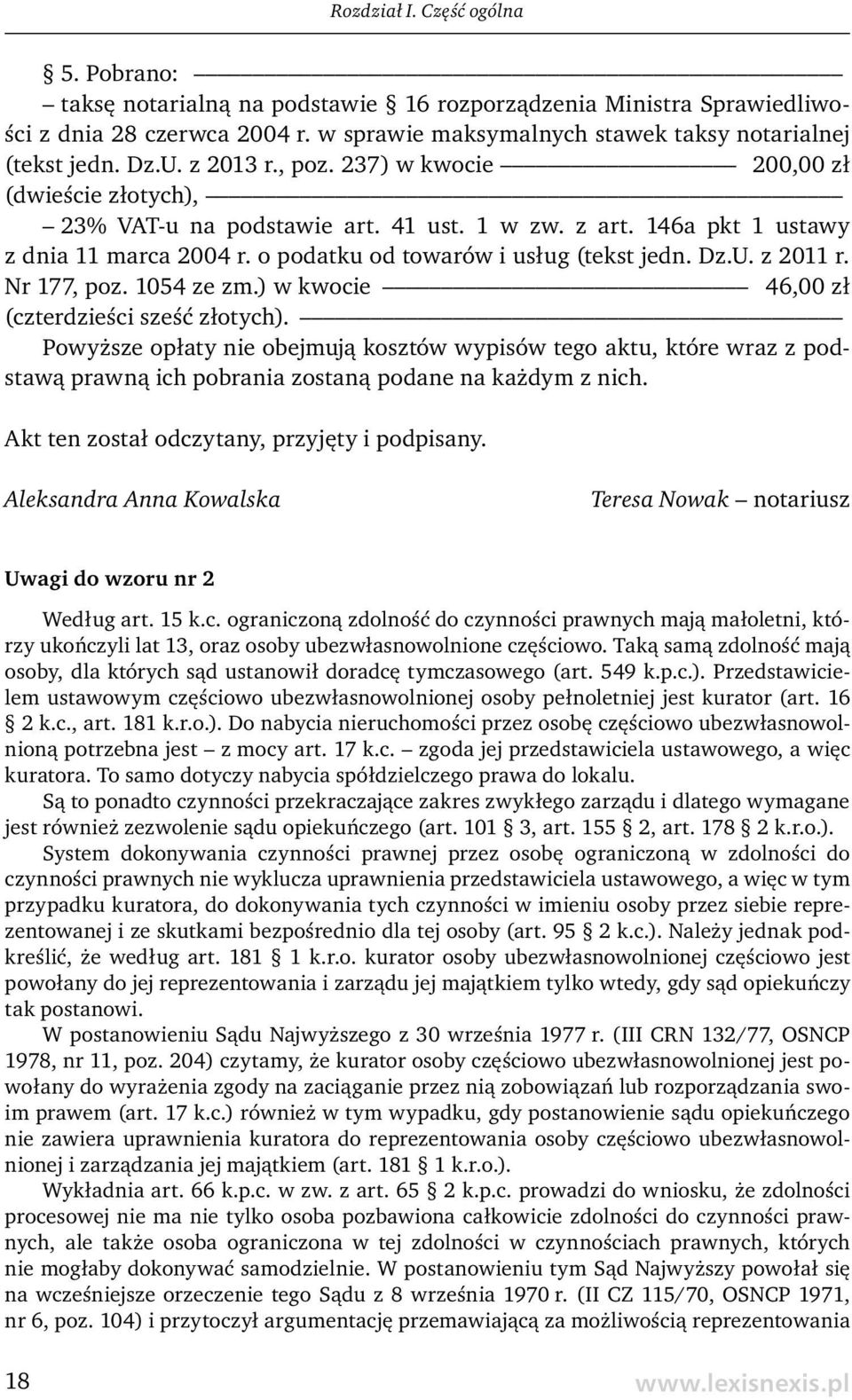 Dz.U. z 2011 r. Nr 177, poz. 1054 ze zm.) w kwocie 46,00 zł (czterdzieści sześć złotych).