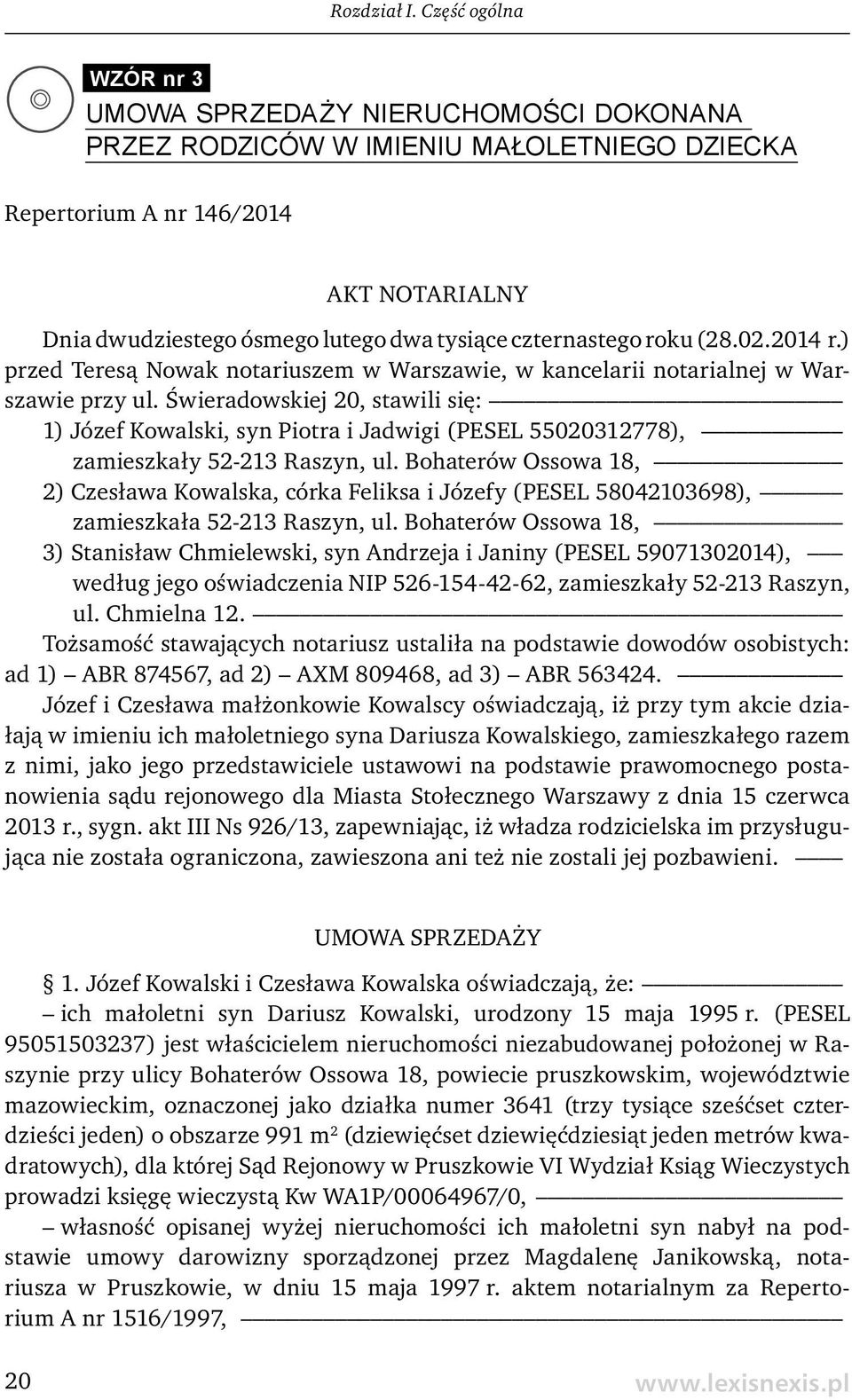 czternastego roku (28.02.2014 r.) przed Teresą Nowak notariuszem w Warszawie, w kancelarii notarialnej w Warszawie przy ul.