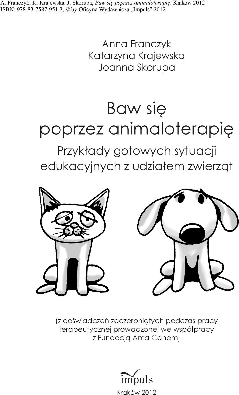 udziałem zwierząt (z doświadczeń zaczerpniętych podczas pracy