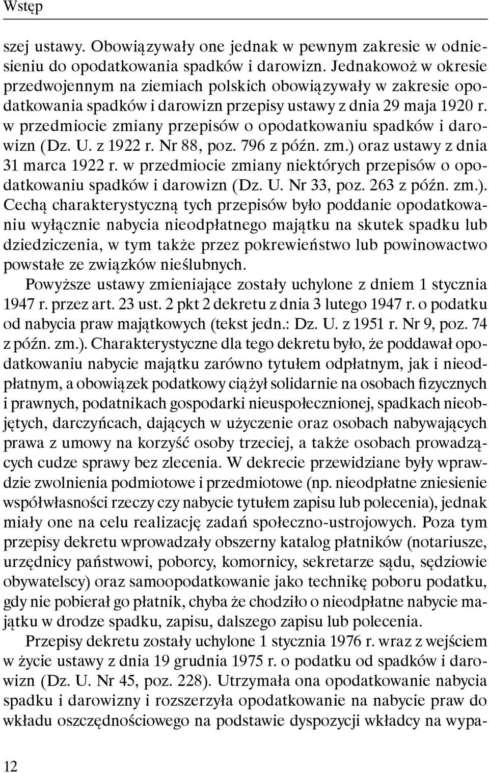 w przedmiocie zmiany przepisów o opodatkowaniu spadków i darowizn (Dz. U. z 1922 r. Nr 88, poz. 796 z późn. zm.) oraz ustawy z dnia 31 marca 1922 r.