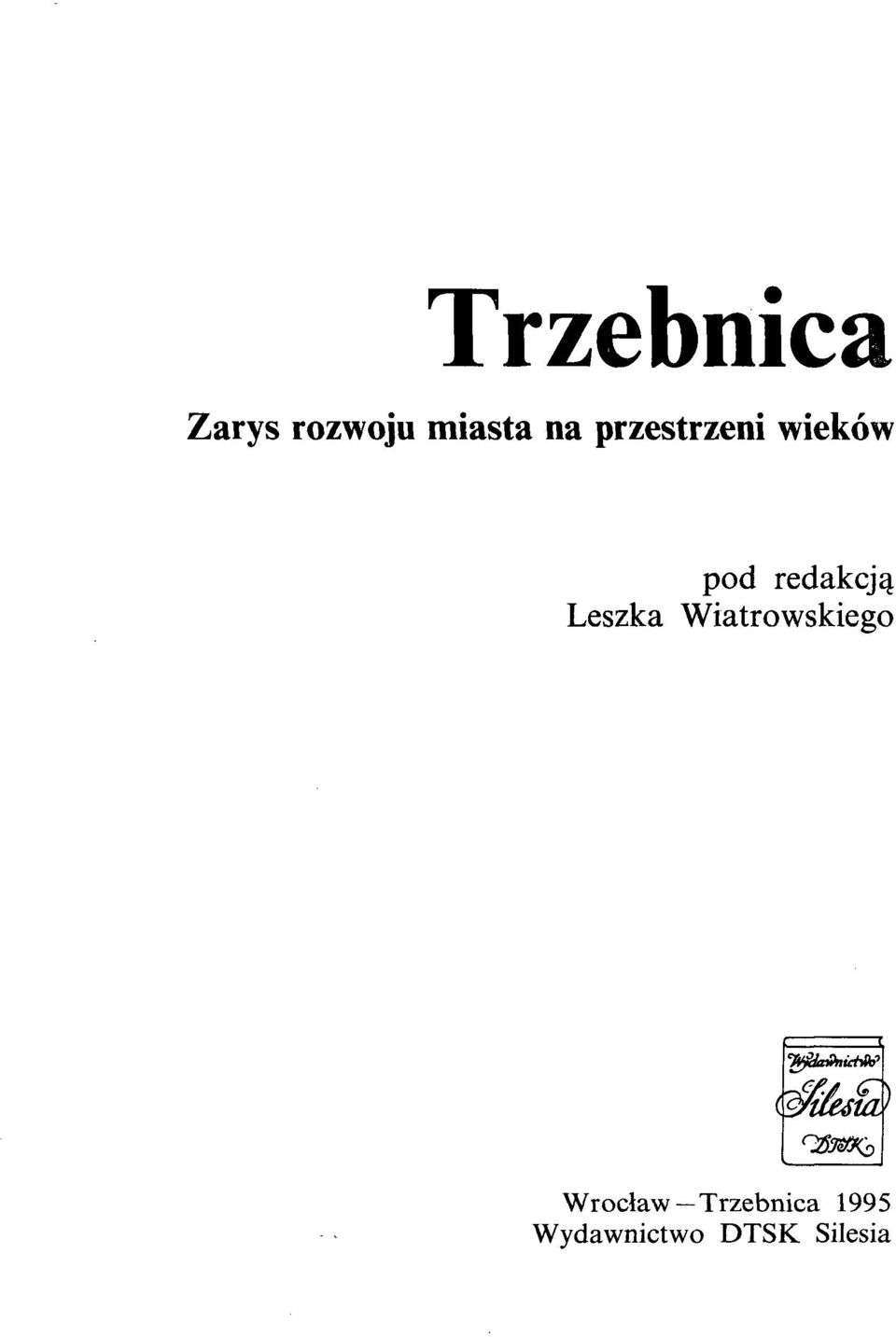 Leszka Wiatrowskiego Wrocław