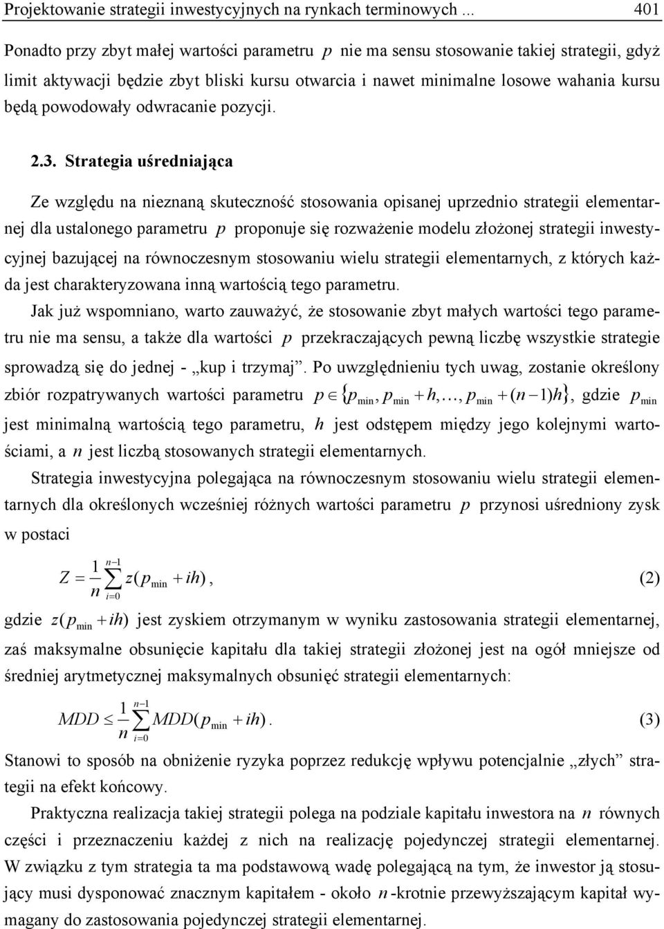 powodowały odwracanie pozycji. 2.3.