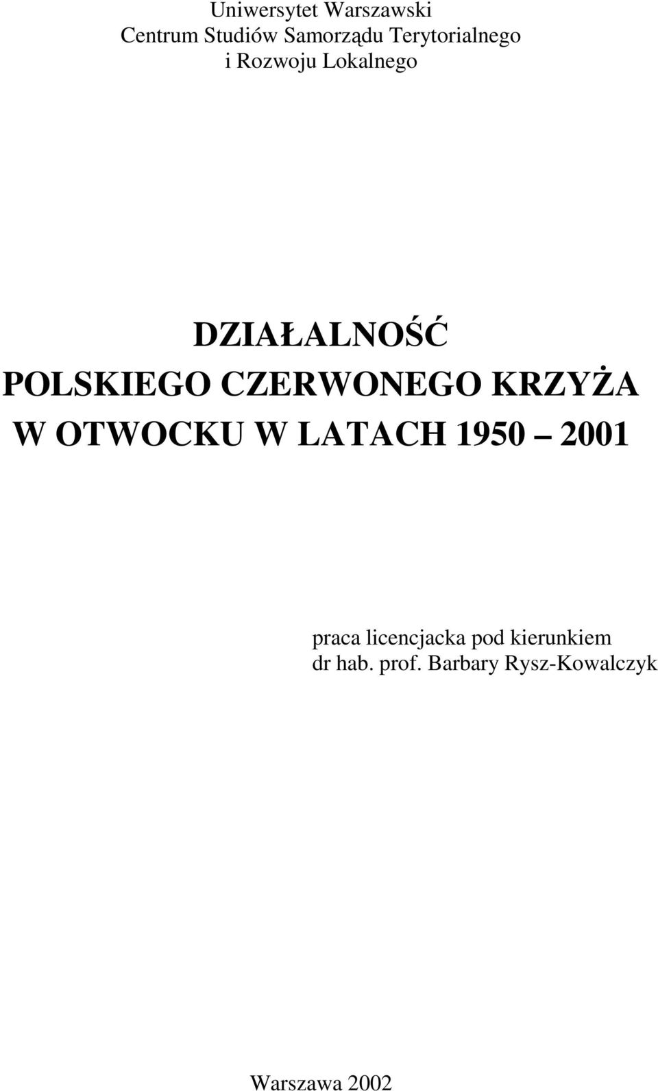 CZERWONEGO KRZYŻA W OTWOCKU W LATACH 1950 2001 praca