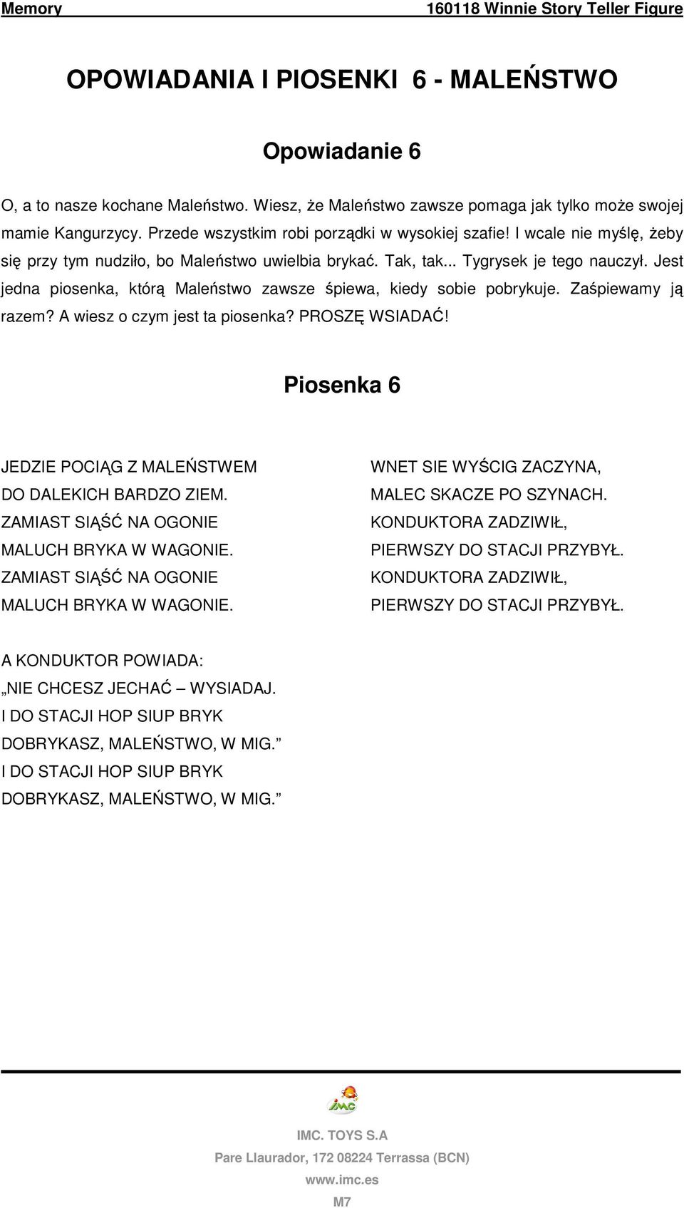 Jest jedna piosenka, którą Maleństwo zawsze śpiewa, kiedy sobie pobrykuje. Zaśpiewamy ją razem? A wiesz o czym jest ta piosenka? PROSZĘ WSIADAĆ!