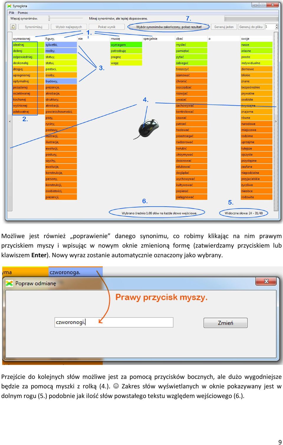 Przejście do kolejnych słów możliwe jest za pomocą przycisków bocznych, ale dużo wygodniejsze będzie za pomocą myszki z rolką (4.