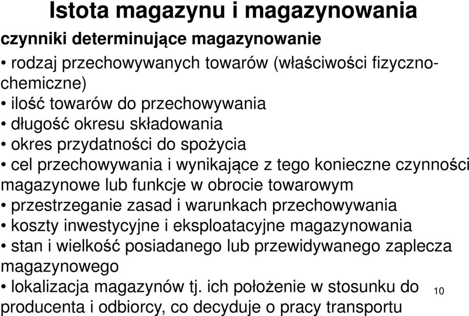 towarowym przestrzeganie zasad i warunkach przechowywania koszty inwestycyjne i eksploatacyjne magazynowania stan i wielkość posiadanego lub