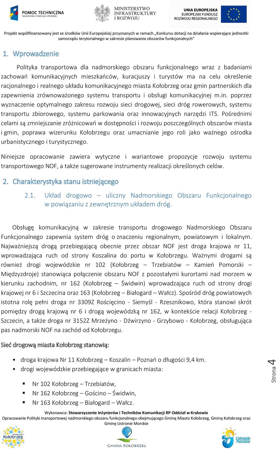 partnerskich dla zapewnienia zrównoważonego systemu transportu i obsługi komunikacyjnej m.in.