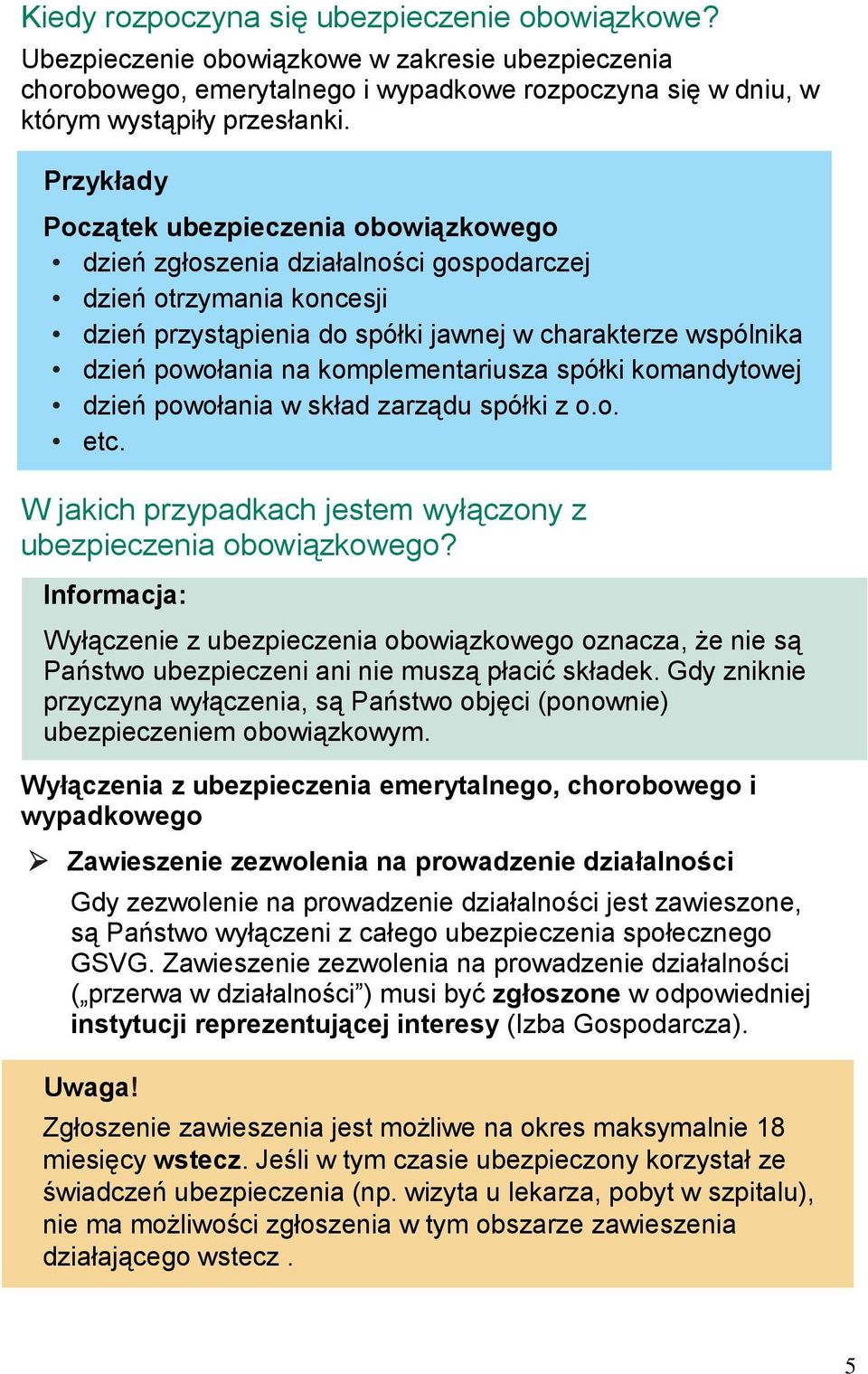 komplementariusza spółki komandytowej dzień powołania w skład zarządu spółki z o.o. etc. W jakich przypadkach jestem wyłączony z ubezpieczenia obowiązkowego?