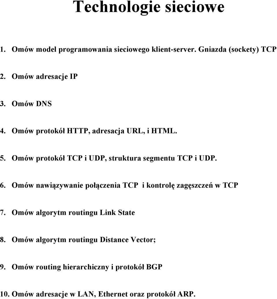 Omów protokół TCP i UDP, struktura segmentu TCP i UDP. 6.