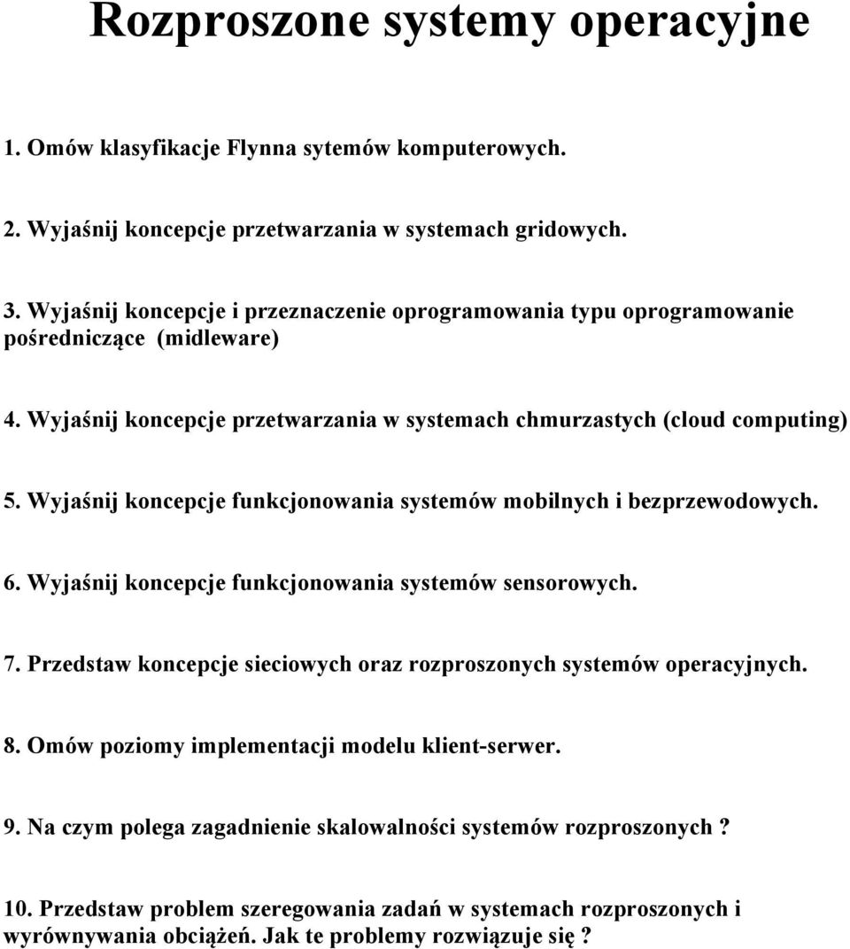 Wyjaśnij koncepcje funkcjonowania systemów mobilnych i bezprzewodowych. 6. Wyjaśnij koncepcje funkcjonowania systemów sensorowych. 7.