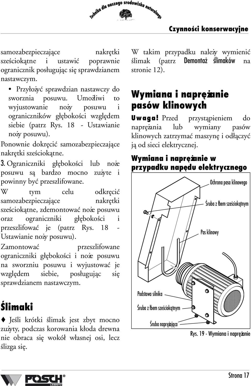 Ograniczniki głębokości lub noże posuwu są bardzo mocno zużyte i powinny być przeszlifowane.