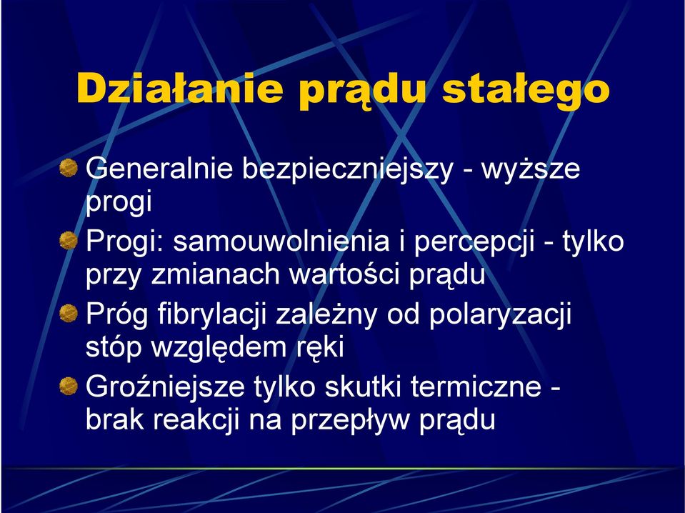 prądu Próg fibrylacji zależny od polaryzacji stóp względem ręki