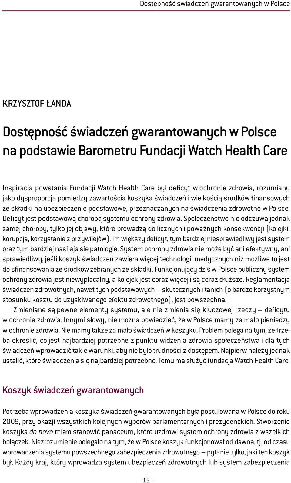 świadczenia zdrowotne w Polsce. Deficyt jest podstawową chorobą systemu ochrony zdrowia.