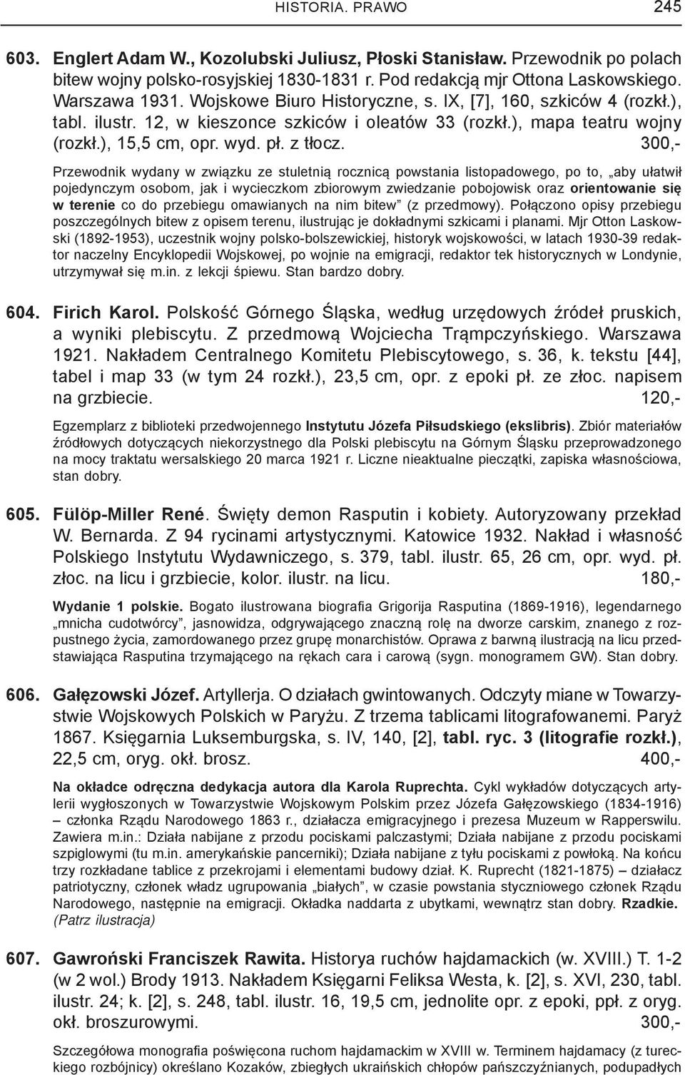 300,- Przewodnik wydany w związku ze stuletnią rocznicą powstania listopadowego, po to, aby ułatwił pojedynczym osobom, jak i wycieczkom zbiorowym zwiedzanie pobojowisk oraz orientowanie się w