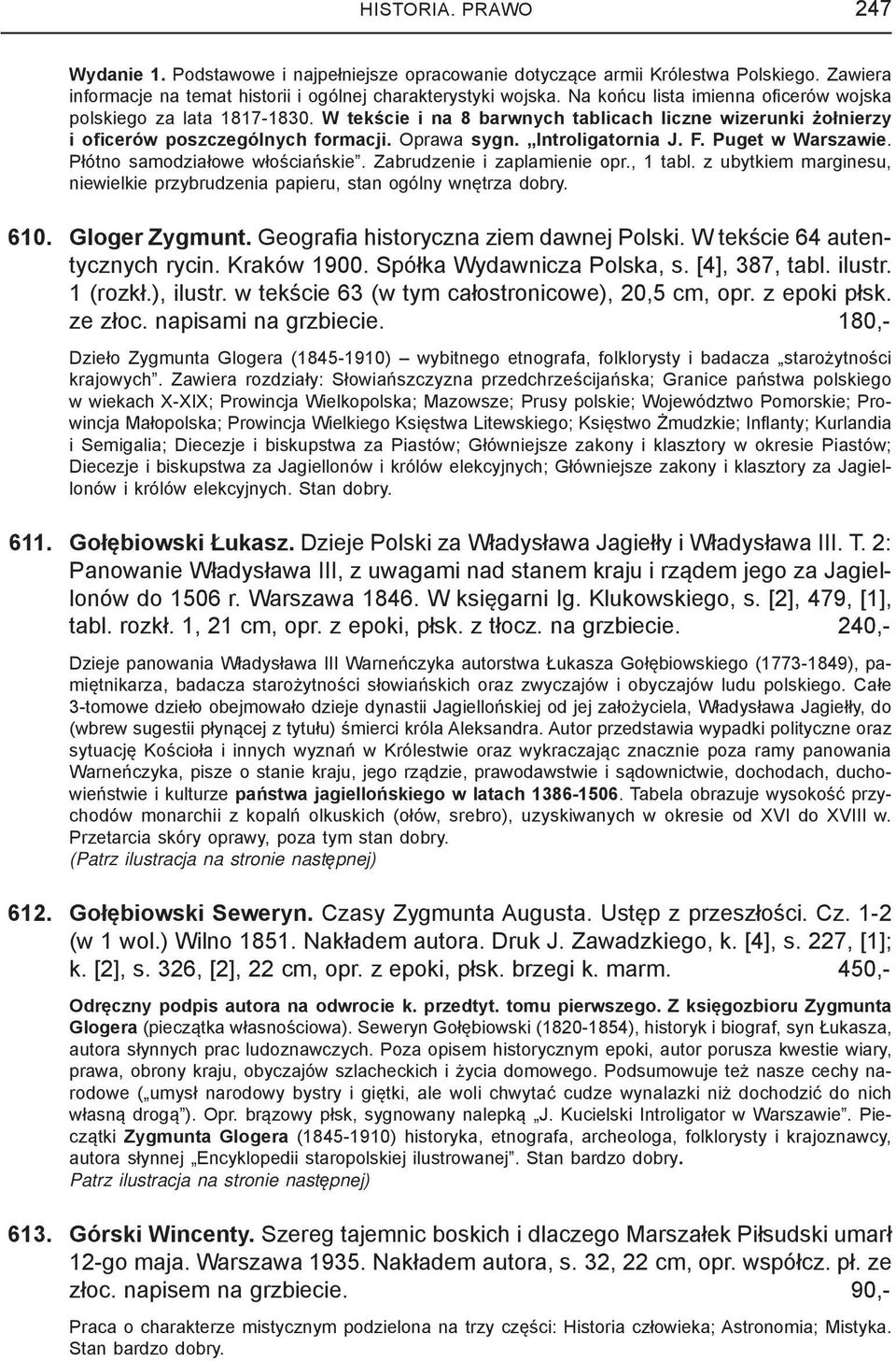 F. Puget w Warszawie. Płótno samodziałowe włościańskie. Zabrudzenie i zaplamienie opr., 1 tabl. z ubytkiem marginesu, niewielkie przybrudzenia papieru, stan ogólny wnętrza dobry. 610. Gloger Zygmunt.