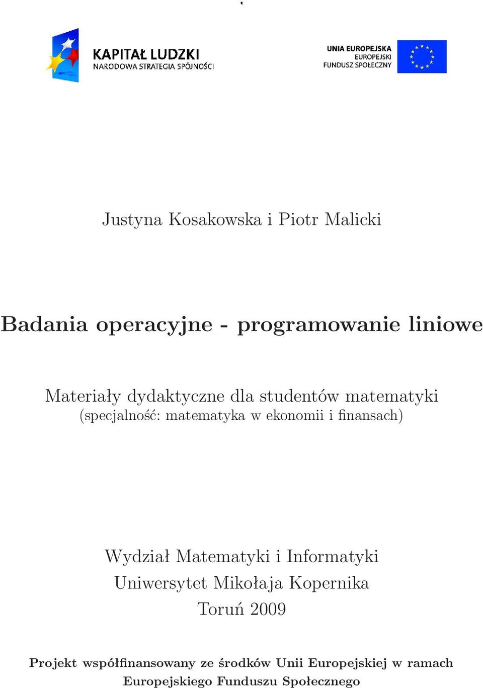 Wydział Matematyki i Informatyki Uniwersytet Mikołaja Kopernika Toruń 2009 Projekt