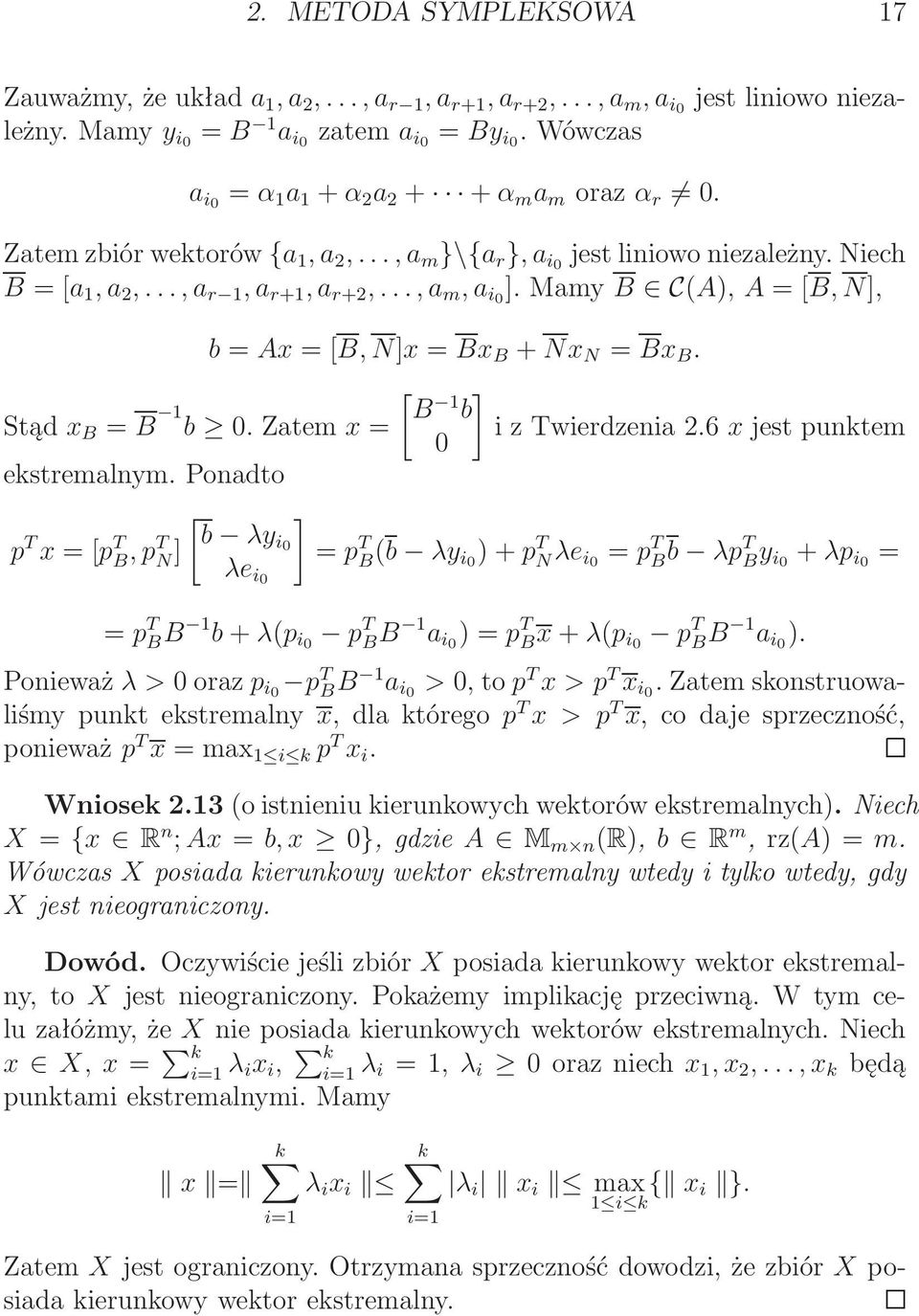 [ ] Stąd x B = B B b 0.Zatem x = b iztwierdzenia2.6 xjestpunktem 0 ekstremalnym.