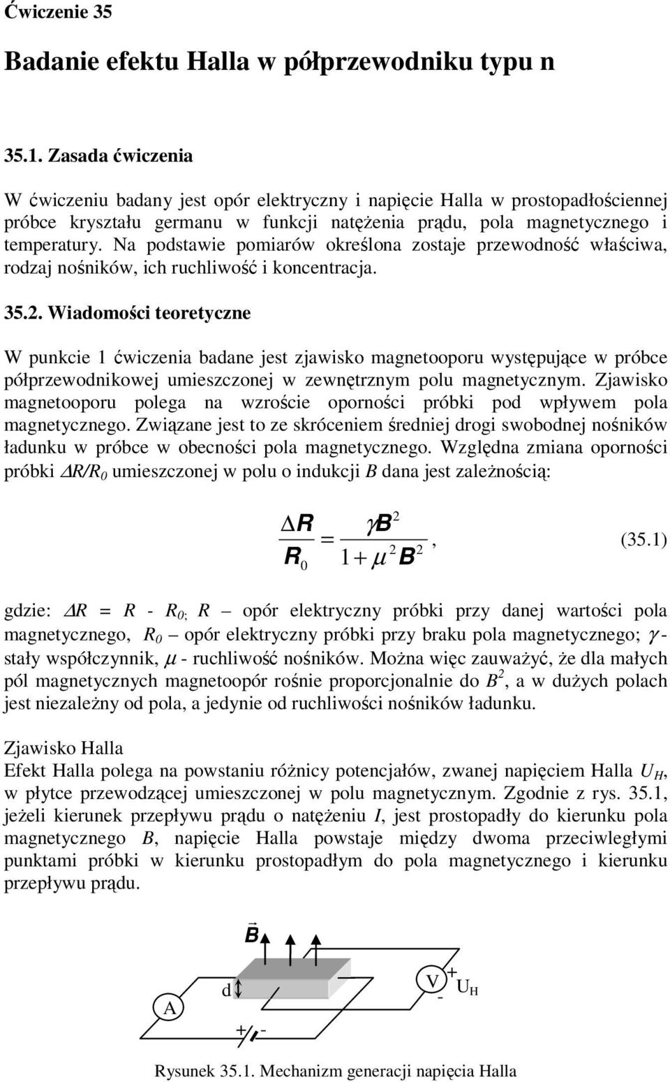 Na odstawie omiarów określoa zostaje rzewodość właściwa, rodzaj ośików, ich ruchliwość i kocetracja. 35.