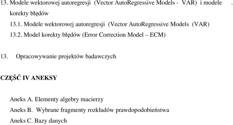 . Model korekty błędów (Error Correction Model ECM) 3.