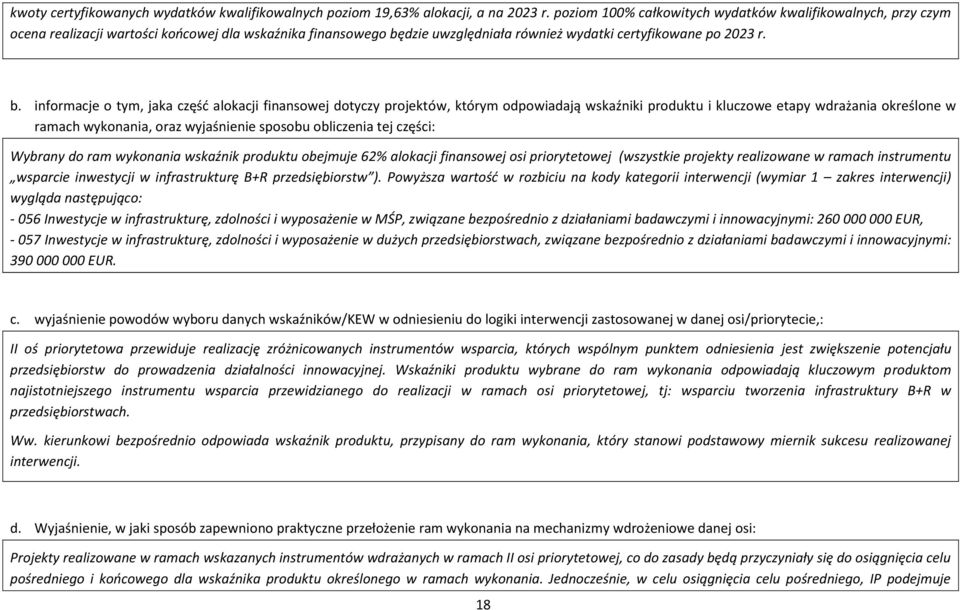 dzie uwzględniała również wydatki certyfikowane po 2023 r. b.