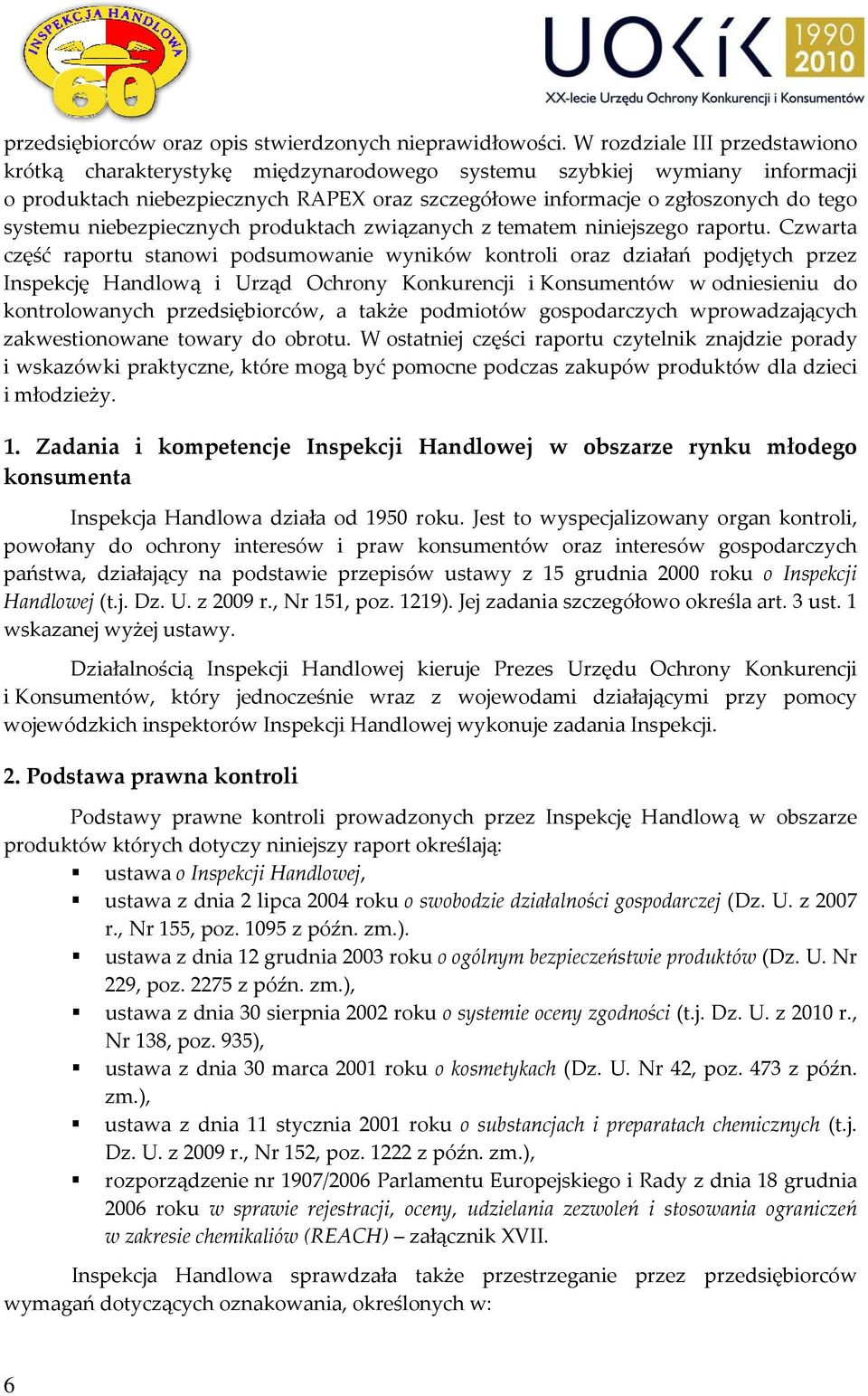 niebezpiecznych produktach związanych z tematem niniejszego raportu.