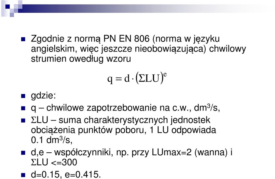 c.w., dm 3 /s, ΣLU suma charakterystycznych jednostek obciążenia punktów poboru, 1 LU